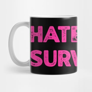 Hate Survivor Mug